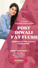 POST DIWALI FAT FLUSH - Simrun Chopra