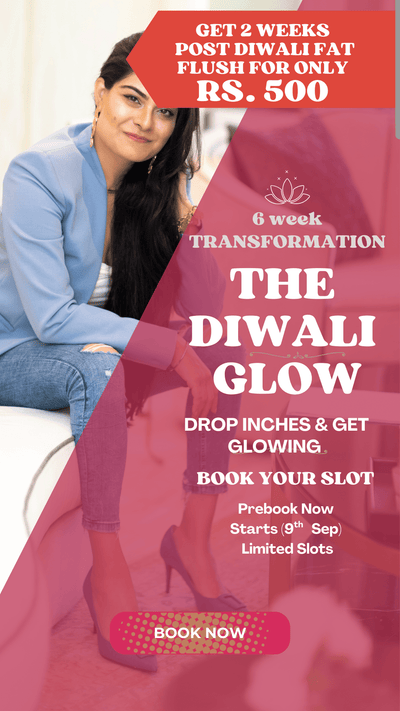 THE DIWALI GLOW: DROP INCHES & GET GLOWING - Simrun Chopra